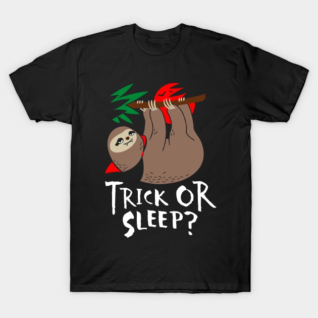 Sloth Costume Halloween Trick or Sleep? T-Shirt by propellerhead